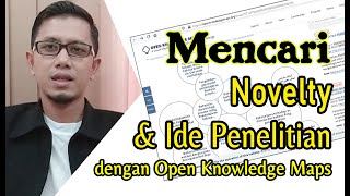 MEMBANGUN NOVELTY DAN PENELITIAN RELEVAN MELALUI OPEN KNOWLEDGE MAPS