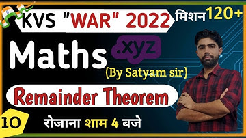 #4 KVS Maths |Topic : Remainder Theorem | Algebra | Part 2 | The Zorawar Classes |By Satyam Sir