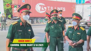 QUÂN KHU 7 | CHƯƠNG TRÌNH NGÀY 17-8-2021