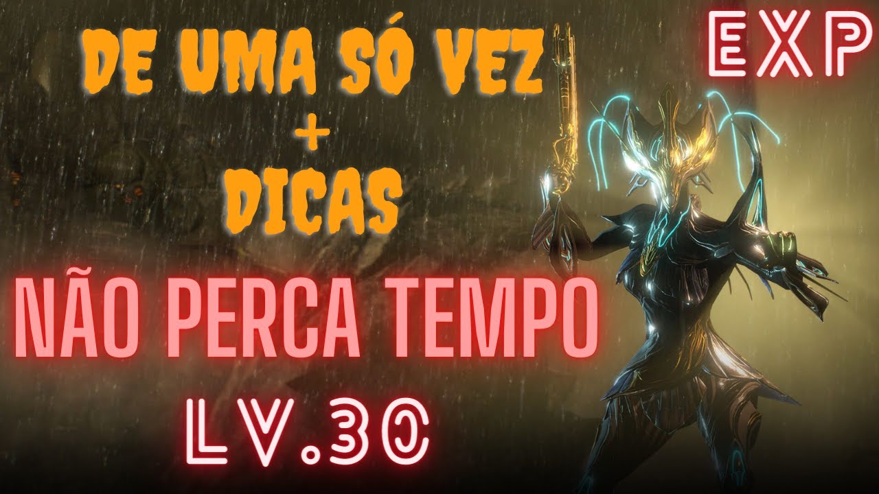 Como UPAR Warframes e armas em poucos minutos LV.30