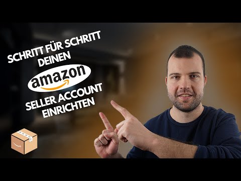 Amazon Seller Central Account einrichten! Hier geht's Schritt für Schritt bis zum fertigen Account!