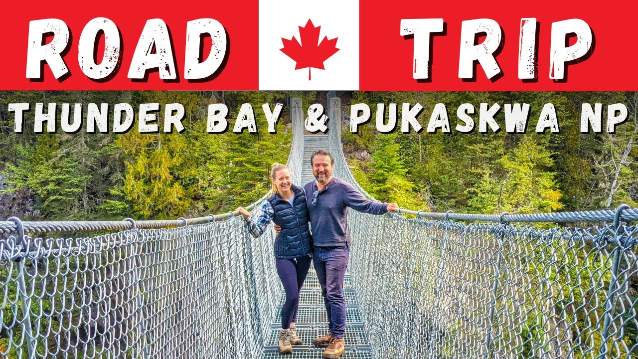 🍁Thunder Bay & Pukaskwa National Park: Our Canada Road Trip Continues! | Newstates, eh? 🍁 Ep. 5