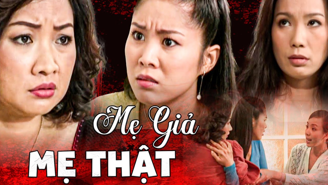 MẸ THẬT MẸ GIẢ LỪA GẠT | PHIM VIỆT NAM HAY NHẤT | PHIM VIỆT NAM MỚI NHẤT | PHIM VIỆT NAM THVL