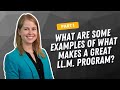 What are some examples of what makes a great LL.M. program?