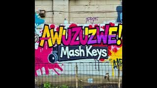 Mash_Keys - Awuzuzwe (Official Audio)