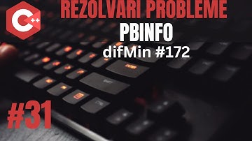 Rezolvari Pbinfo - Cifre | difMin 172 | C++ Introducere in programare #31