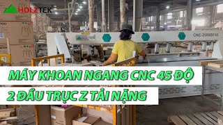 MÁY KHOAN NGANG CNC 45 ĐỘ ( FULL OPTION 2 ĐẦU TRỤC Z TẢI NẶNG) - CNC-2500BF45
