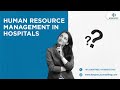 Human resource management in hospitals  hospaccx healthcare business consulting pvt ltd in mumbai