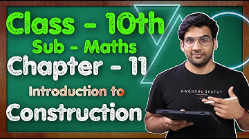 Class - 10 Ch - 11, Introduction to Construction || NCERT CBSE || Green Board