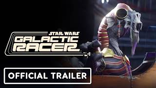 Star Wars Galactic Racer - Offizieller Trailer
