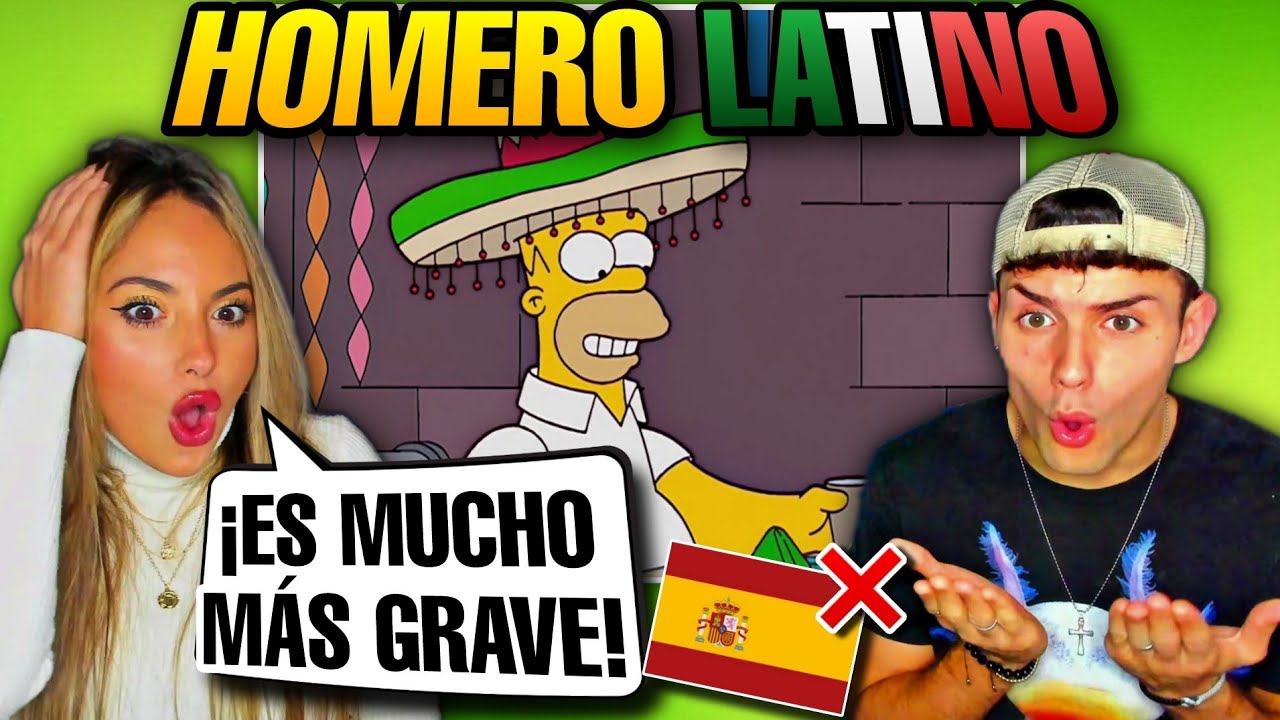 🇪🇸 ESPAÑOLA REACCIONA a HOMERO LATINO por PRIMERA VEZ 🇲🇽  *DOBLAJE ESPAÑA vs MÉXICO*