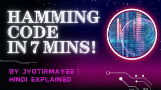 HAMMING CODE in 10 Minutes 🔥 | Explained in Hindi | Error Detection & Correction