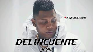 YEMIL - DELINCUENTE (AUDIO)