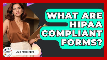 What Are HIPAA Compliant Forms? - Admin Career Guide