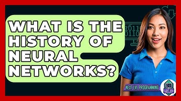 What Is The History Of Neural Networks? - Next LVL Programming