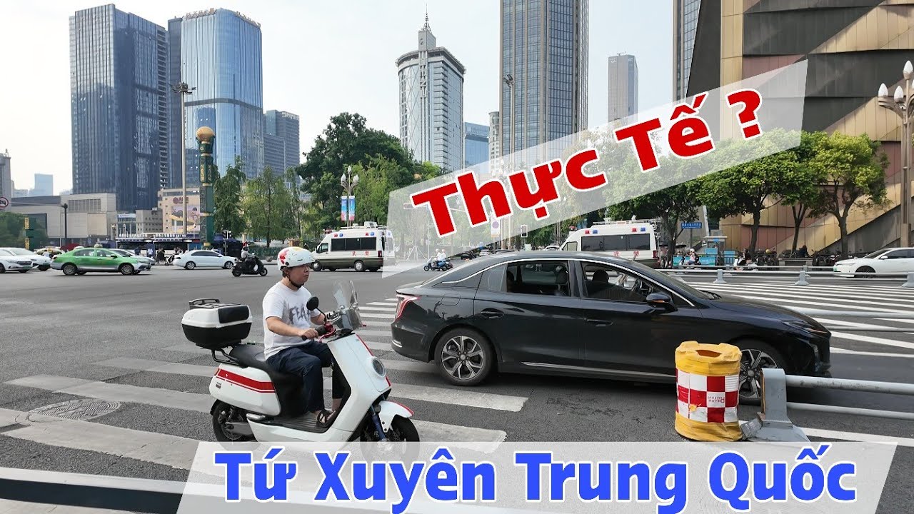 Du Lịch Bụi Thành Đô Tứ Xuyên Trung Quốc Thấy Thực Tế Ra Sao ?