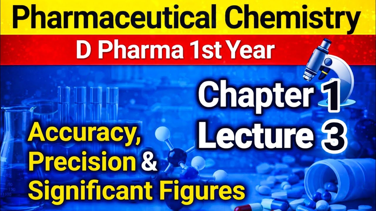 Pharmaceutical Chemistry Chapter 1 // Accuracy, Precision & Significant Figures // D Pharm 1st Year