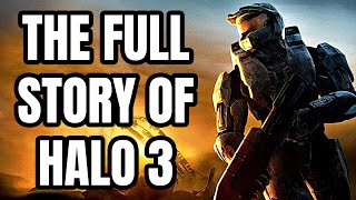 The Full Story of Halo 3 – Before You Play Halo Infinite