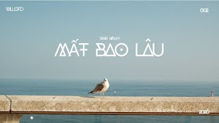 002 | MẤT BAO LÂU | OFFICIAL AUDIO #willofd #reste