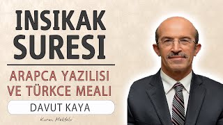 İnşikak suresi anlamı dinle Davut Kaya (İnşikak suresi arapça yazılışı okunuşu ve meali) Resimi