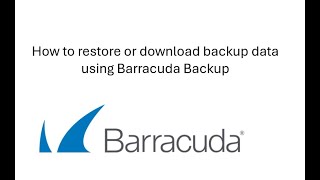 How to restore or download backup data using Barracuda Backup
