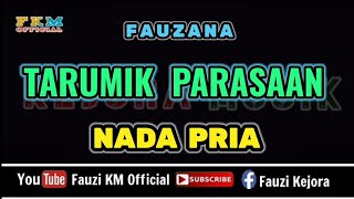 Fauzana - TARUMIK PARASAAN [Karaoke] NADA PRIA