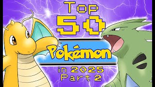 Top 50 Pokémon in 2025 Part 2│Effective Base Stat Totals