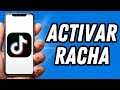 Como activar racha en TikTok 2025 (TUTORIAL COMPLETO)