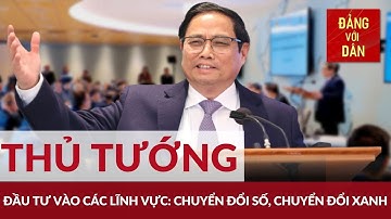 Thủ tướng Phạm Minh Chính dự Diễn đàn Doanh nghiệp Việt Nam - Hà Lan | Đảng với Dân