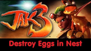Jak 3 - Destroy Eggs in Nest - 13