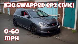 K20 SWAPPED EP2 CIVIC! (Drive and 0-60)