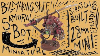 How To Make A 28mm Robot Samurai MINIATURE