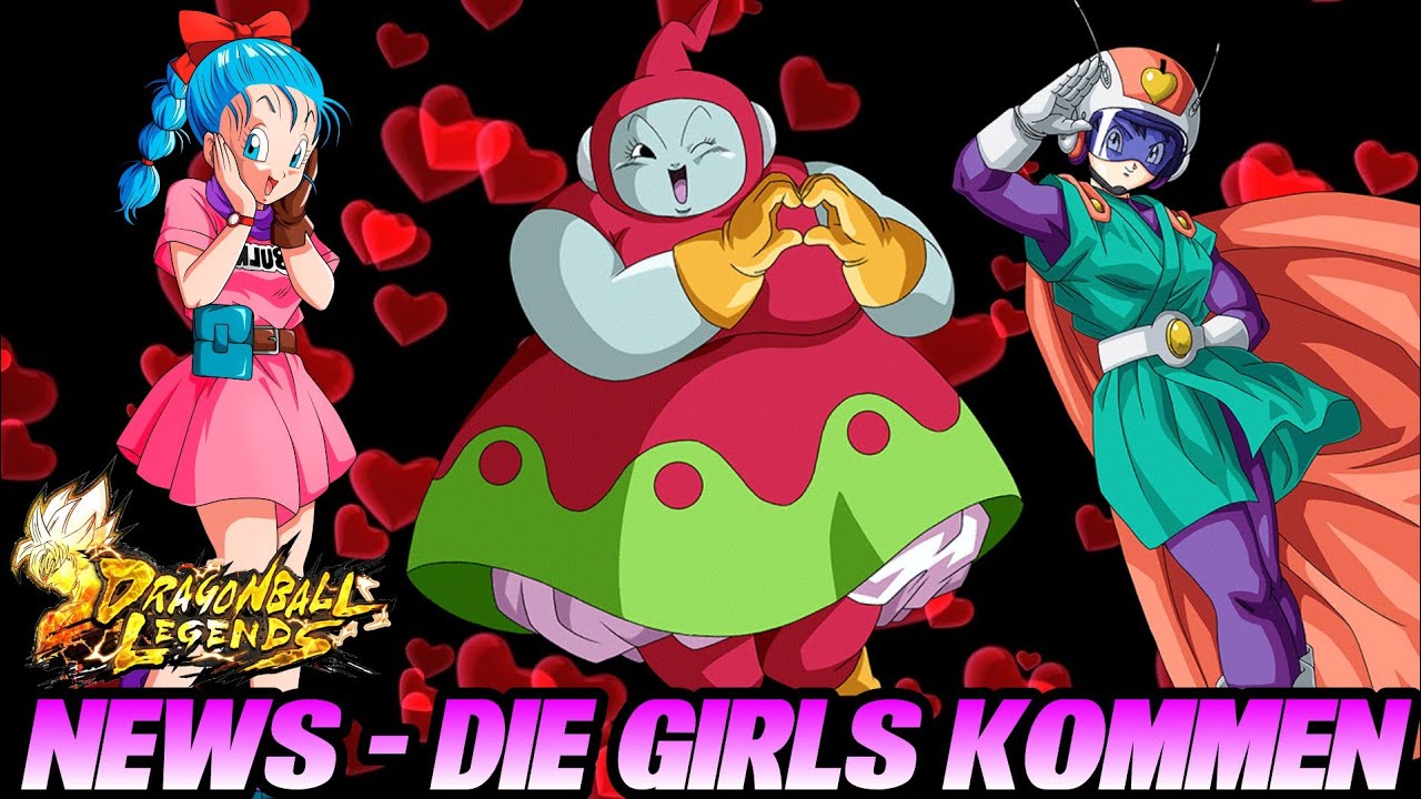 DBL NEWS Die LIEBE & die GIRLS kommen 😍💖 Dragon Ball