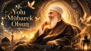 Yolu Mübarek Olsun - Gavsı Nizam (Kaddesellahû Sirruhû Aziz)