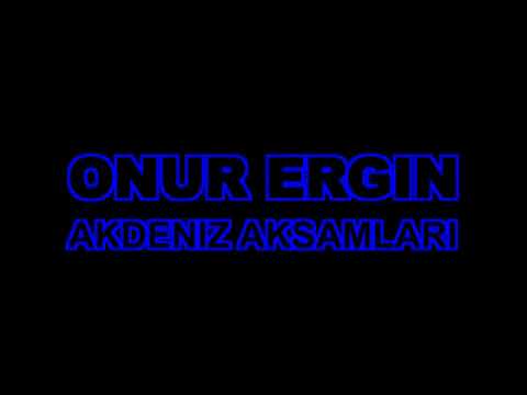 Onur Ergin ft.Ibrahim Tatlises - Akdeniz Aksamlari(2018 Remix)