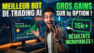 Trading Automatique iQ Option : Ce Robot IA Fonctionne 24h/24 ! (Preuve)