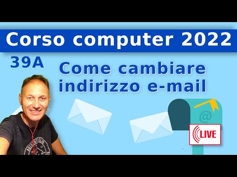 39A Come cambiare l’indirizzo e-mail | Corso di computer 2022 AssMaggiolina - Daniele Castelletti