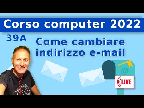 39A Come cambiare l'indirizzo e-mail  | Corso di computer 2022 AssMaggiolina - Daniele Castelletti