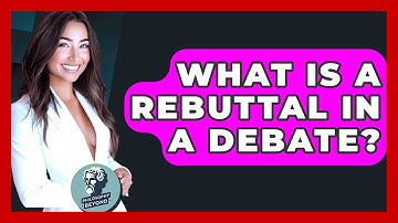 What Is A Rebuttal In A Debate? - Philosophy Beyond