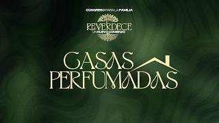 Casas perfumadas - Congreso de Familias "Reverdece" - Filadelfia Neiva - Pastor Fabio Gil