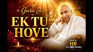 Guru Ji – Ek Tu Hove | Heartfelt Bhajan | HR Devotional Music