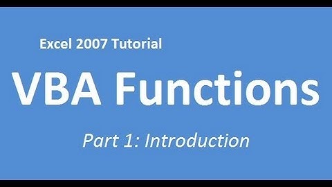 Excel 2007 Tutorial User Made Custom Functions (Part 1: Introduction)