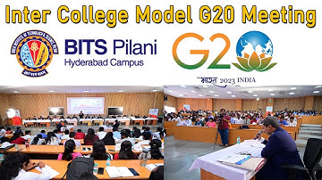 Hyderabad BITS campus Inter College Model G20 Meeting | ITTV