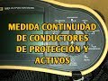 MEDIDA CONTINUIDAD DE CONDUCTORES DE PROTECCIÓN Y ACTIVOS