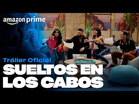 Sueltos en Los Cabos - Tráiler oficial | Amazon Prime