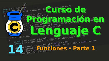 Programación en Lenguaje C - 14 - Funciones Parte 1