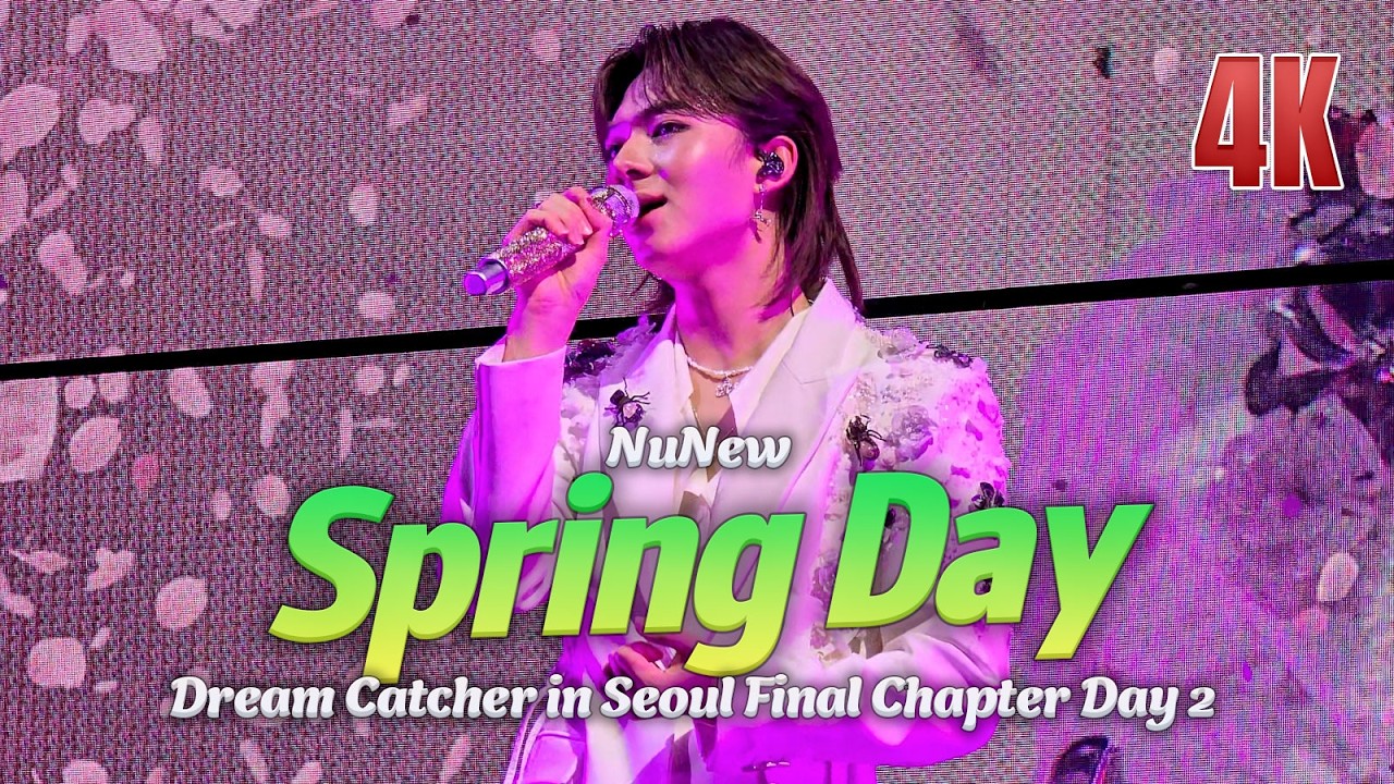 봄날 (Spring Day) - NuNew 1st Concert “Dream Catcher” in Seoul Day