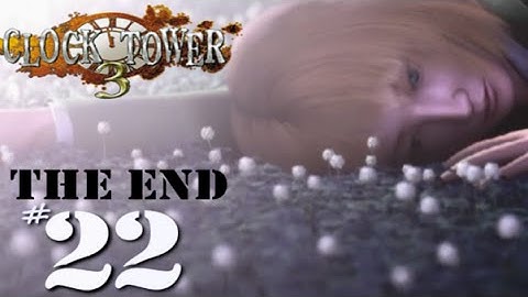 Clock Tower 3 - Blind Playthrough - Part 22 - THE END!
