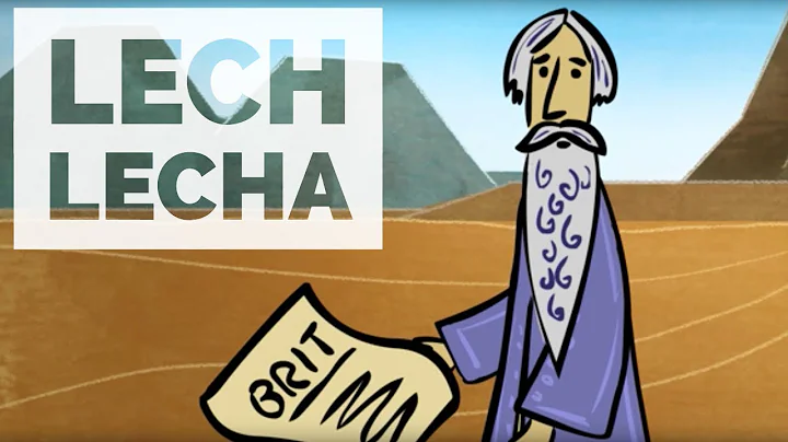 LECH LECHA: The Brit, or Covenant, Between Abraham...
