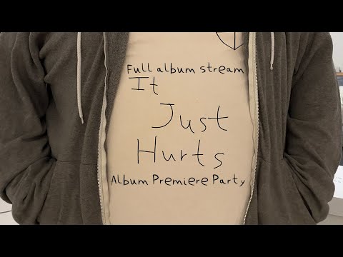 It Just Hurts - Official Full Album Stream